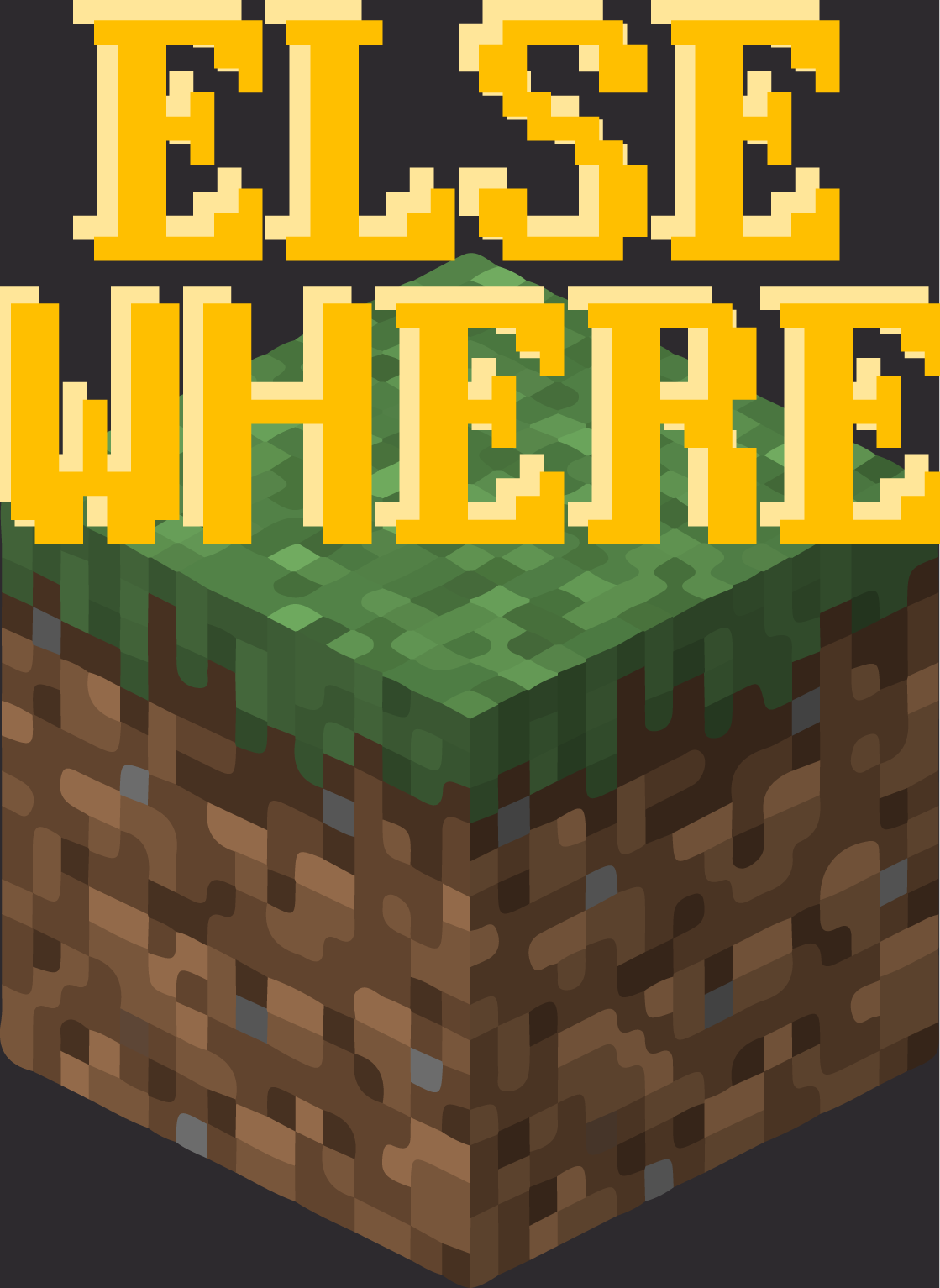 Minecraft block with words 'Else Where'